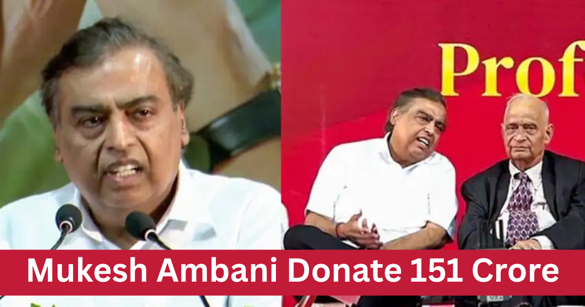 Mukesh Ambani Donate 151 Crore